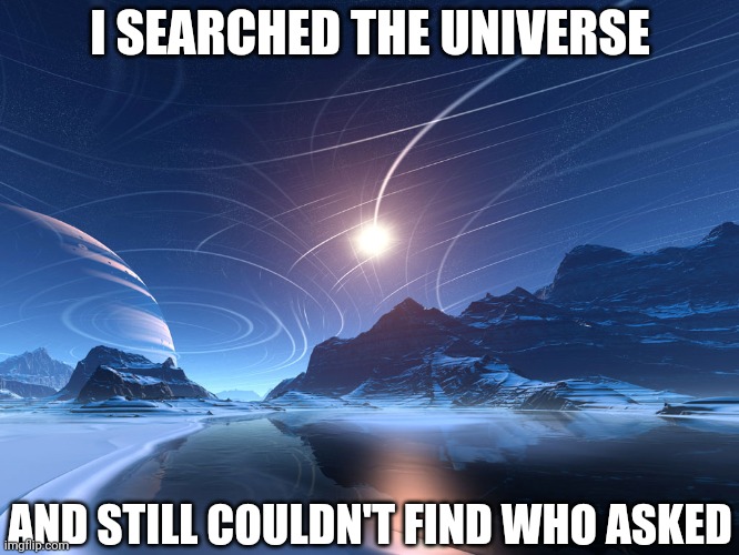 I searched in Bejeweled 2, and still couldn't find who asked | I SEARCHED THE UNIVERSE; AND STILL COULDN'T FIND WHO ASKED | image tagged in memes,tau heximus,bejeweled,who asked | made w/ Imgflip meme maker