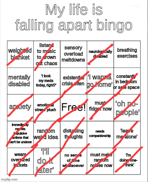 haha funni | image tagged in my life is falling apart bingo | made w/ Imgflip meme maker