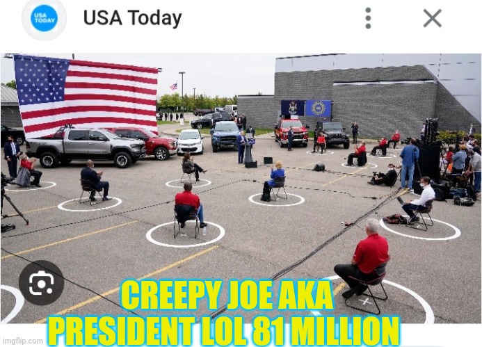 CREEPY JOE AKA PRESIDENT LOL 81 MILLION | made w/ Imgflip meme maker