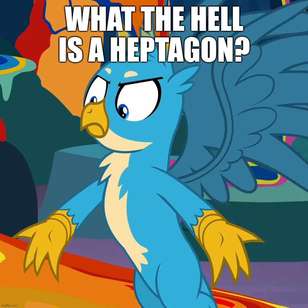 WHAT THE HELL IS A HEPTAGON? | made w/ Imgflip meme maker