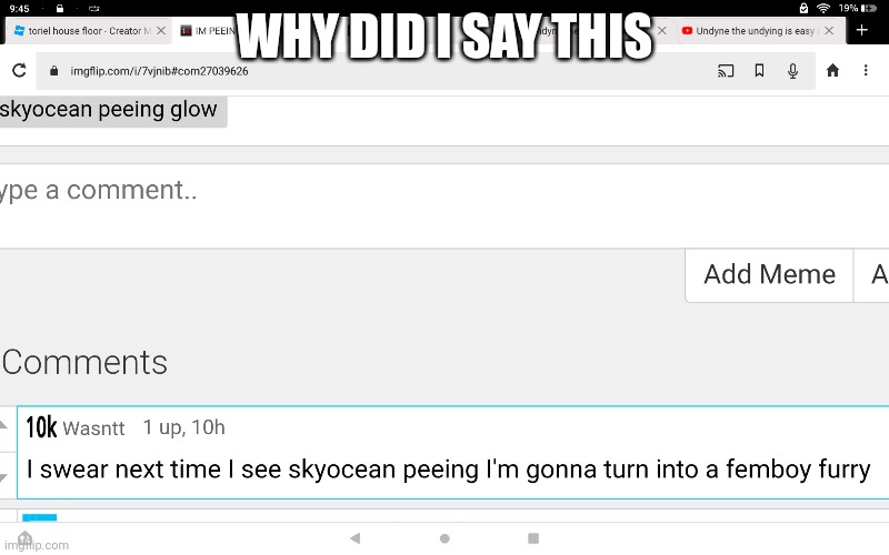 WHY DID I SAY THIS | made w/ Imgflip meme maker
