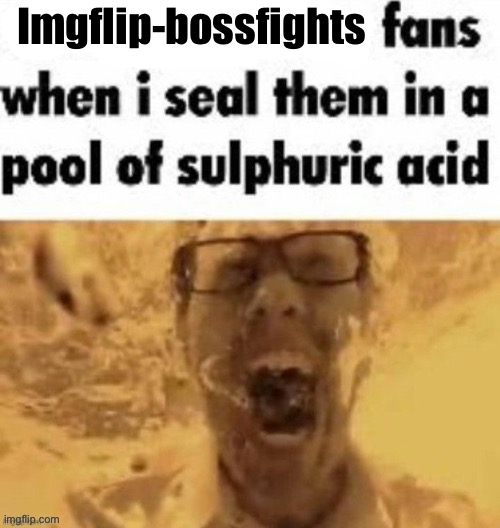 Imgflip-bossfights | made w/ Imgflip meme maker