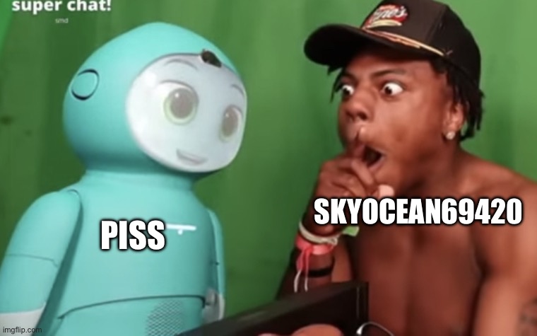 Speed amazed by Moxie | SKYOCEAN69420; PISS | image tagged in speed amazed by moxie | made w/ Imgflip meme maker