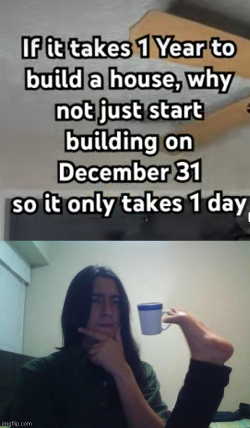 best idea ever | image tagged in guy holding mug and thinking meme,great idea,shower thoughts,house,youtube,hmmm | made w/ Imgflip meme maker