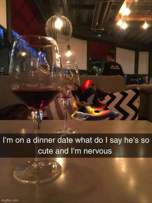 hes so silly istg | image tagged in dinner date cute nervois | made w/ Imgflip meme maker