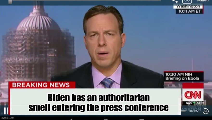 cnn breaking news template | Biden has an authoritarian smell entering the press conference | image tagged in cnn breaking news template | made w/ Imgflip meme maker