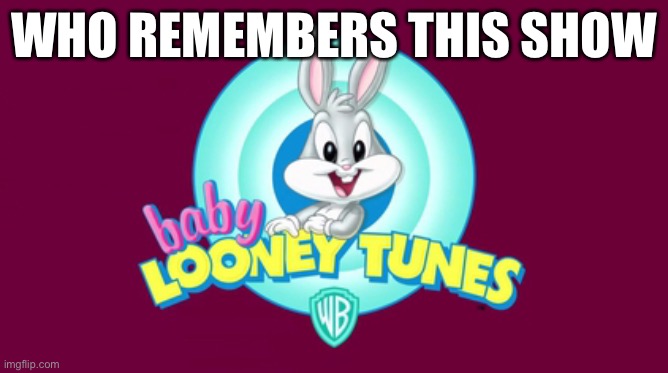WHO REMEMBERS THIS SHOW | image tagged in nostalgia | made w/ Imgflip meme maker