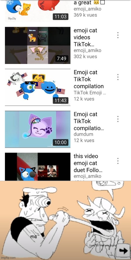 me when one of these vids | me; (not) all the emojicats | image tagged in emojicats | made w/ Imgflip meme maker
