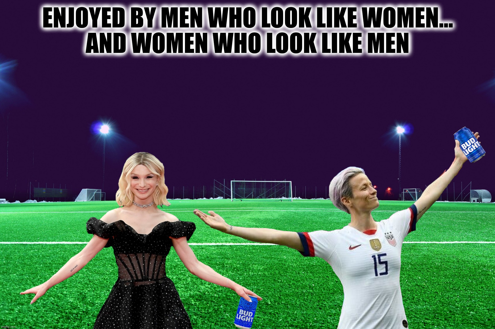 ENJOYED BY MEN WHO LOOK LIKE WOMEN...
AND WOMEN WHO LOOK LIKE MEN | made w/ Imgflip meme maker