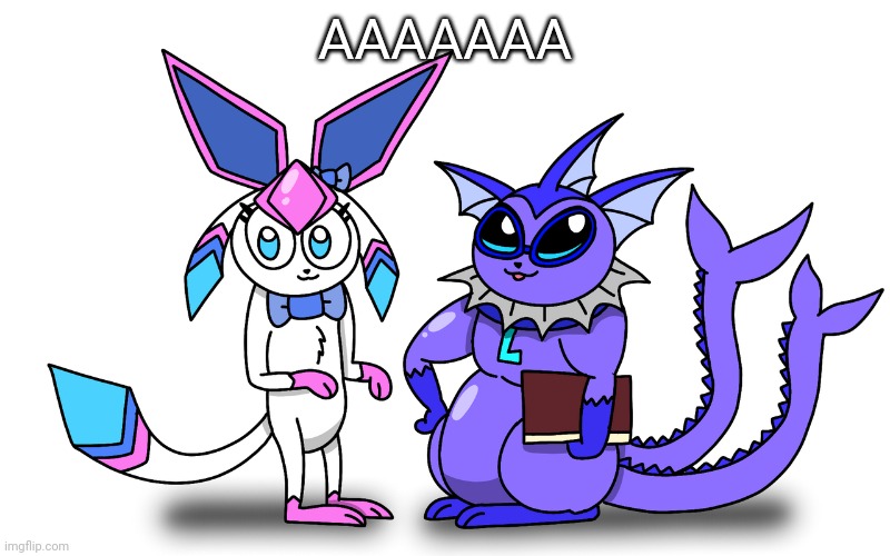 sylceon and leroy (drawn by PT) | AAAAAAA | image tagged in sylceon and leroy drawn by pt | made w/ Imgflip meme maker