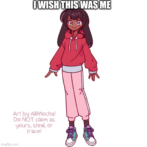 Link to the picrew in comments | I WISH THIS WAS ME | image tagged in idk | made w/ Imgflip meme maker