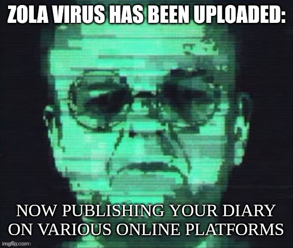 Your diary is to be exposed on the internet | NOW PUBLISHING YOUR DIARY ON VARIOUS ONLINE PLATFORMS | image tagged in zola virus,marvel,mcu,diary | made w/ Imgflip meme maker