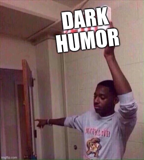 Exit | DARK HUMOR | image tagged in exit | made w/ Imgflip meme maker