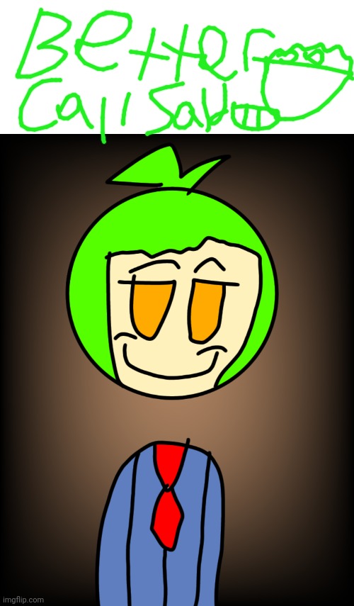 better call sald | made w/ Imgflip meme maker