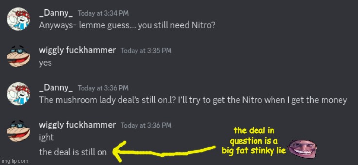 no WAY im drawin allat | the deal in question is a big fat stinky lie | made w/ Imgflip meme maker