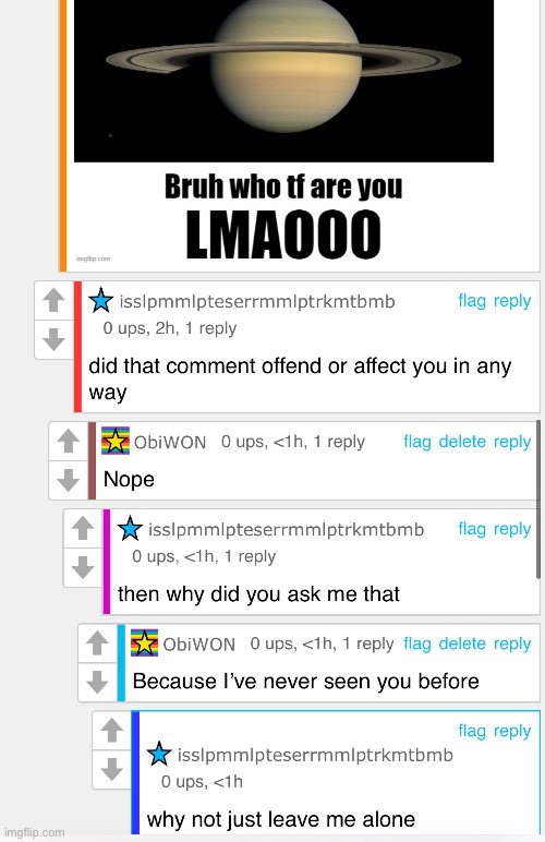 Bro is mad | made w/ Imgflip meme maker