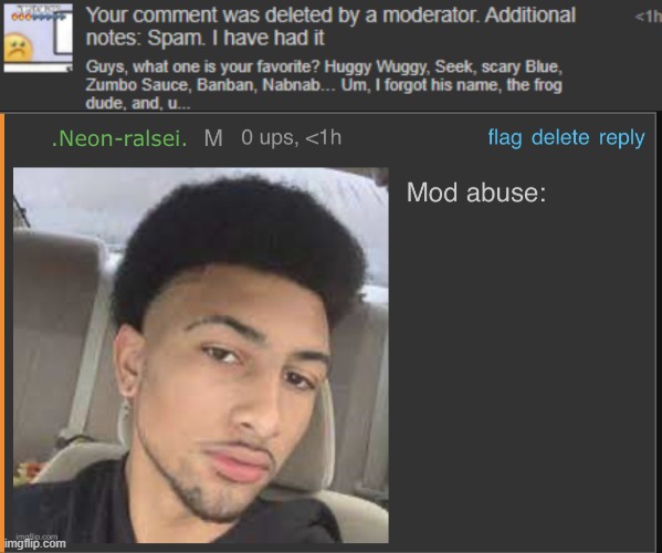 Blatant mod abuse. | image tagged in mod abuse | made w/ Imgflip meme maker