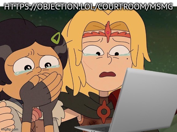 Crying at computer | HTTPS://OBJECTION.LOL/COURTROOM/MSMG | image tagged in crying at computer | made w/ Imgflip meme maker