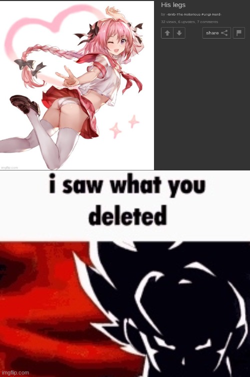 i saw what you deleted | image tagged in i saw what you deleted | made w/ Imgflip meme maker