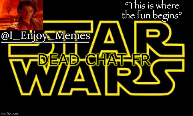 I_enjoy_meme’s announcement template made by behapp | DEAD CHAT FR | image tagged in i_enjoy_meme s announcement template made by behapp | made w/ Imgflip meme maker