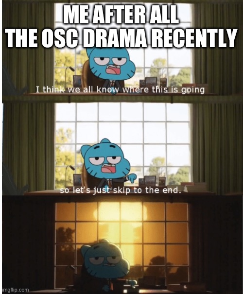 3 YouTubers have been exposed for doing bad stuff in the span of 2 weeks! At this rate idk if the osc will live to see 2024! | ME AFTER ALL THE OSC DRAMA RECENTLY | image tagged in i think we all know where this is going,bfb,bfdi | made w/ Imgflip meme maker