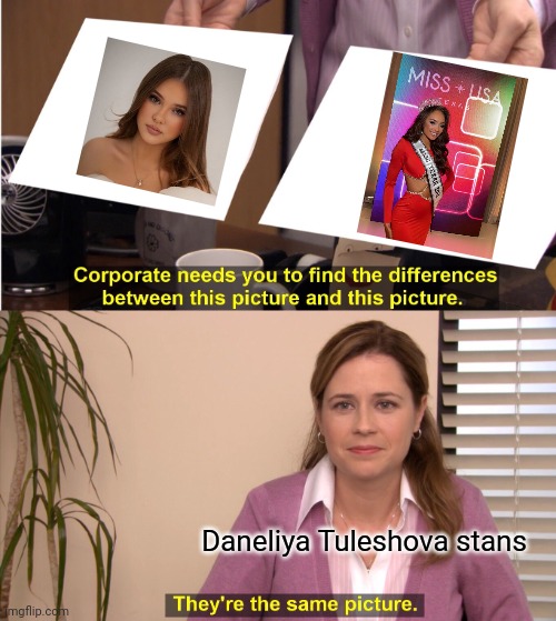 And speaking of Daneliya Tuleshova, this singer sucks balls | Daneliya Tuleshova stans | image tagged in memes,they're the same picture,daneliya tuleshova sucks,miss universe,woman | made w/ Imgflip meme maker