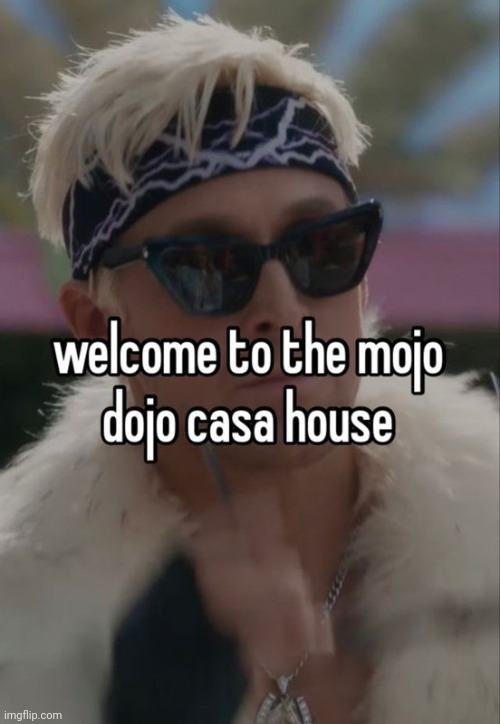 hello chat | image tagged in mojo dojo casa house | made w/ Imgflip meme maker