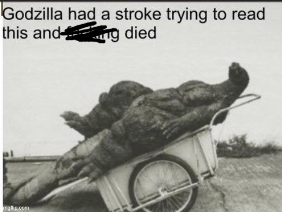 Godzilla | image tagged in godzilla | made w/ Imgflip meme maker