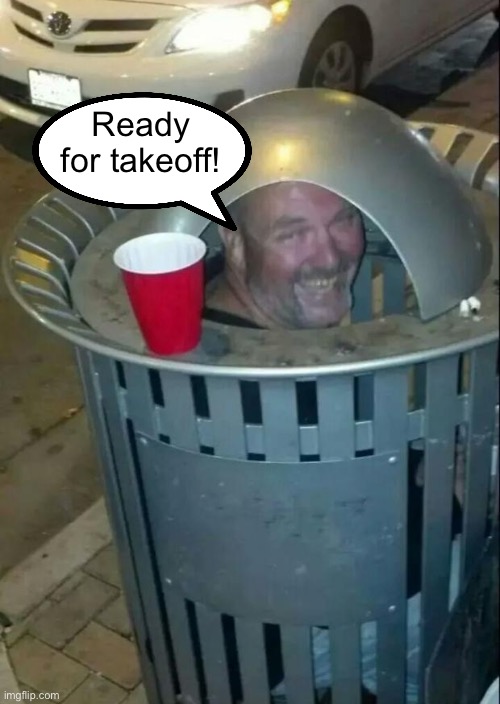 Drunk UFO Guy | Ready for takeoff! | image tagged in drunk ufo guy | made w/ Imgflip meme maker