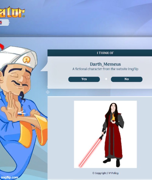BRO AKINATOR KNOWS WHO DARTH_MEMEUS IS!!! LETS GOOOOOOOO!!!!!! | made w/ Imgflip meme maker