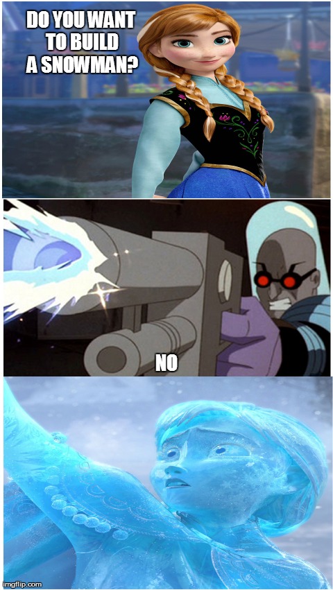 DO YOU WANT TO BUILD A SNOWMAN? NO | made w/ Imgflip meme maker
