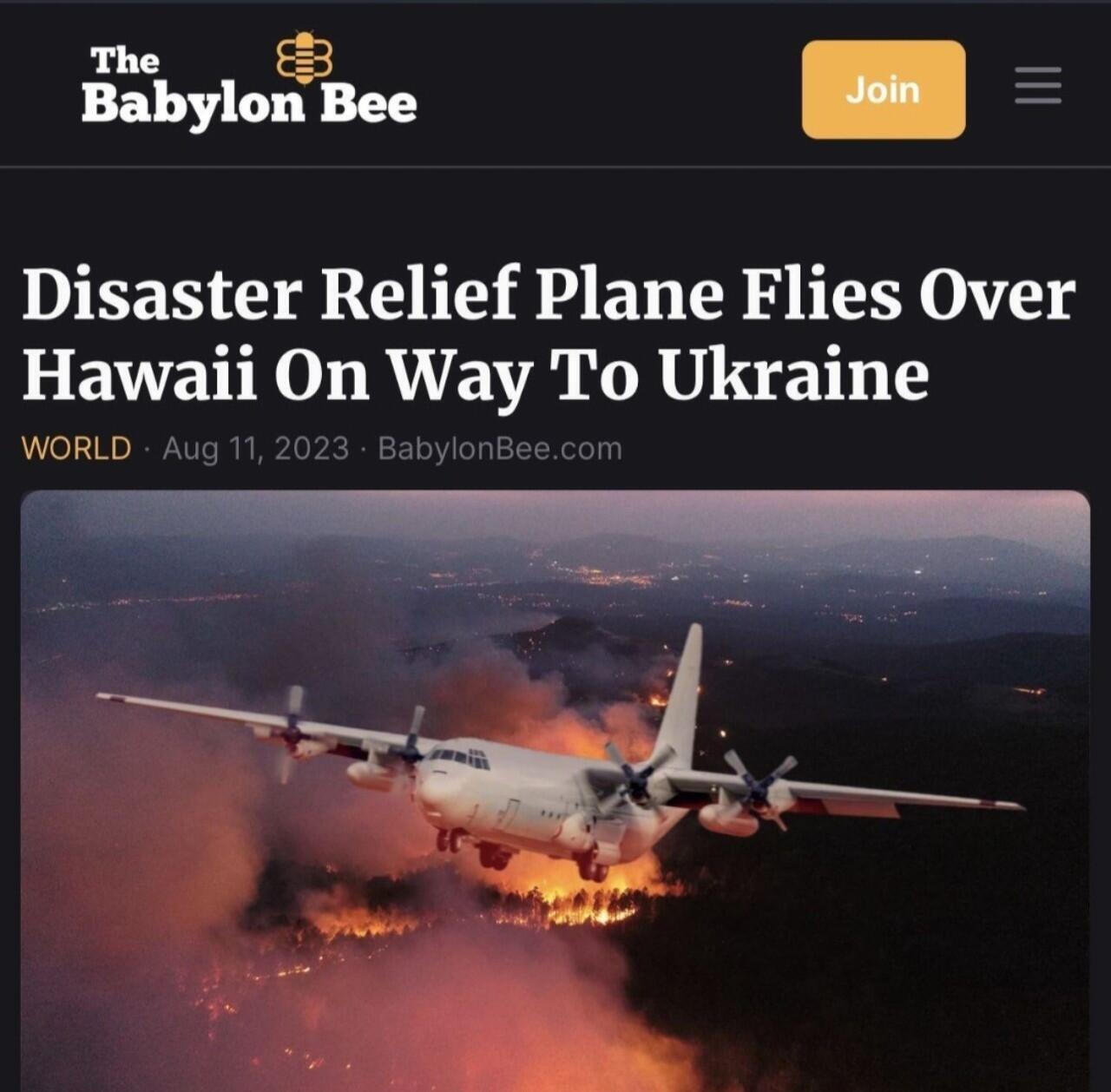 Disaster Relief Plane Flies Over Hawaii On Way To Ukraine | image tagged in babylon bee,shitpost,shitpost week,biden corruption,government corruption,build back better | made w/ Imgflip meme maker