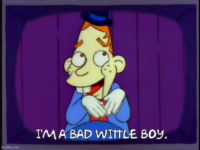 Gabbo I'm a bad little boy | image tagged in gabbo i'm a bad little boy | made w/ Imgflip meme maker