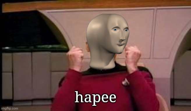 Happy Picard | hapee | image tagged in happy picard | made w/ Imgflip meme maker