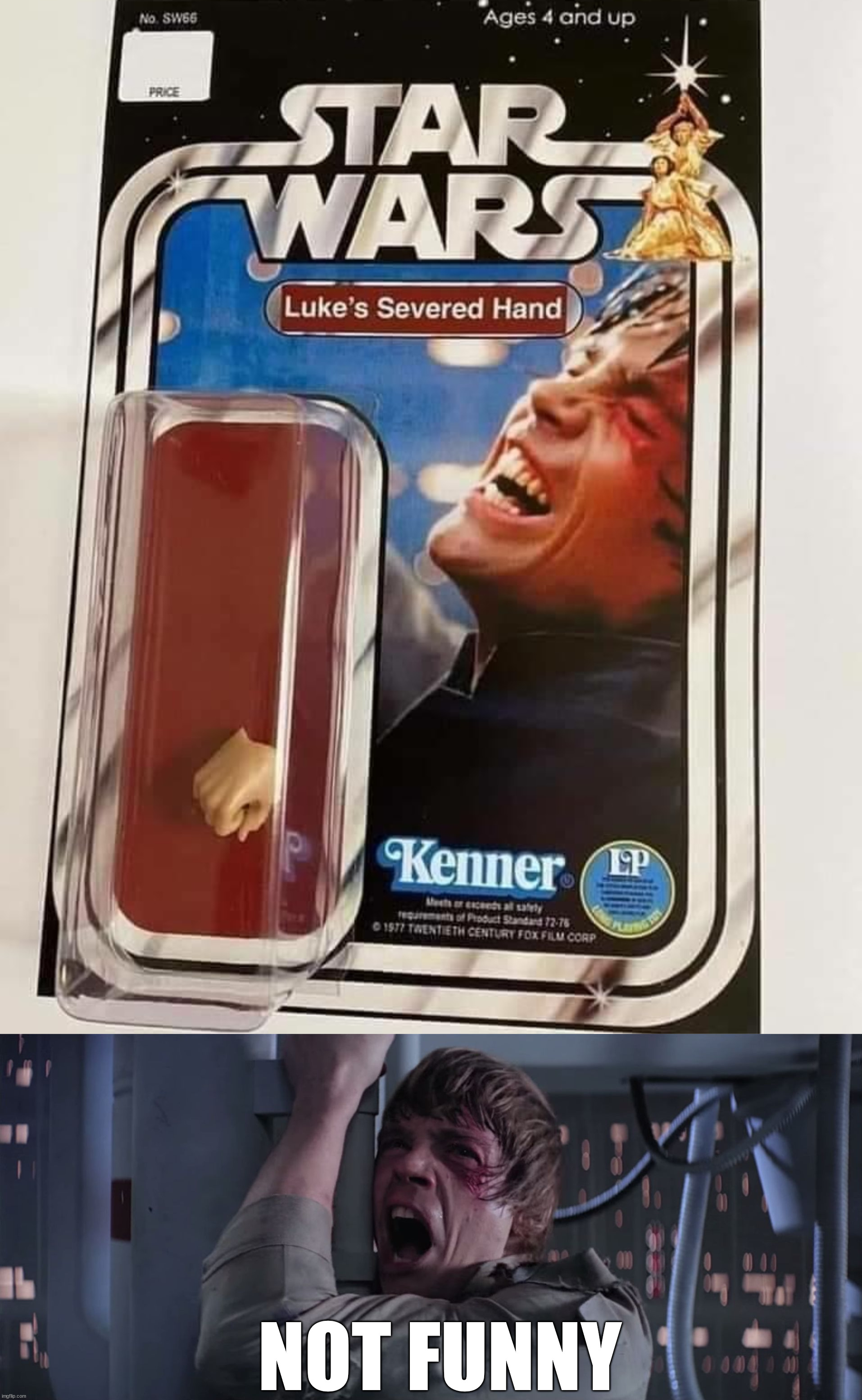 NOT FUNNY | image tagged in luke skywalker no hand | made w/ Imgflip meme maker