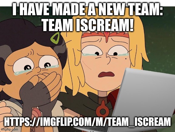 Crying at computer | I HAVE MADE A NEW TEAM:
TEAM ISCREAM! HTTPS://IMGFLIP.COM/M/TEAM_ISCREAM | image tagged in crying at computer | made w/ Imgflip meme maker