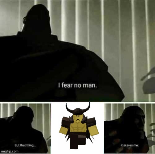 Weaker Brute.mp3 | image tagged in i fear no man | made w/ Imgflip meme maker