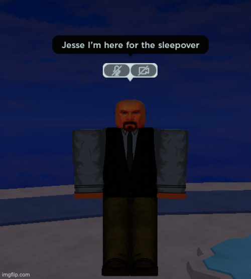 Jesse I'm here for the sleepover | image tagged in walter white,roblox | made w/ Imgflip meme maker