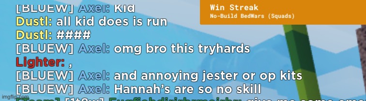 Nah this kid on blue got so mad at me cuz he kept dying to me. | made w/ Imgflip meme maker