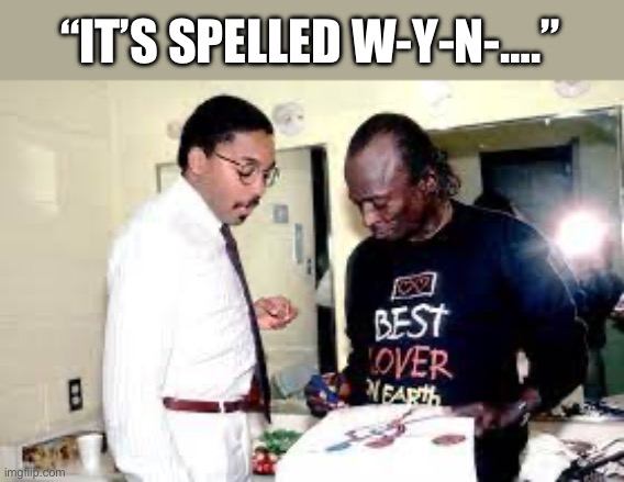 Wynton and Miles | “IT’S SPELLED W-Y-N-….” | image tagged in jazz | made w/ Imgflip meme maker