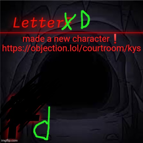 you already know who it is at this point | made a new character❗
https://objection.lol/courtroom/kys | image tagged in announcement | made w/ Imgflip meme maker