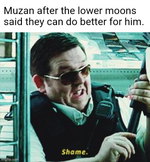 Basic synopsis of the lower moon meeting | Muzan after the lower moons said they can do better for him. | image tagged in shame | made w/ Imgflip meme maker