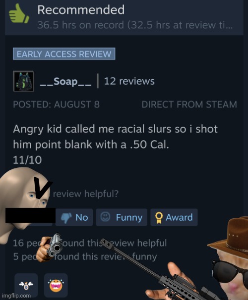 I edited a steam game review | V | image tagged in steam,funny,edit | made w/ Imgflip meme maker