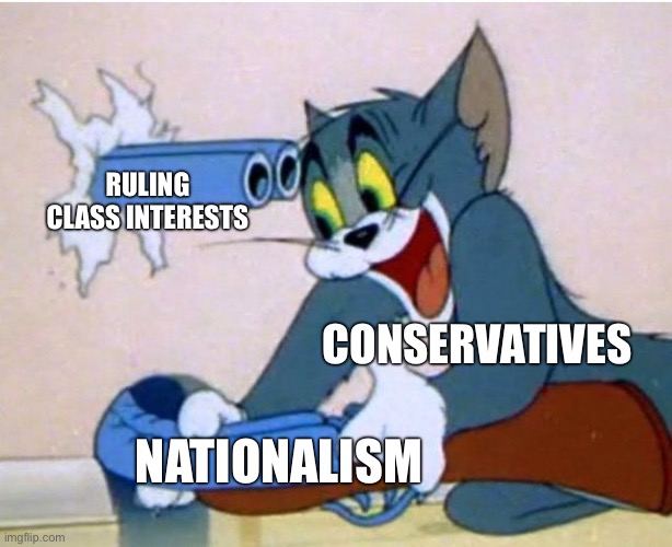 Don’t fall for it. Nationalism is a trick of the state. | RULING CLASS INTERESTS; CONSERVATIVES; NATIONALISM | image tagged in tom and jerry,nationalism,conservatives,conservative logic,fascism,capitalism | made w/ Imgflip meme maker