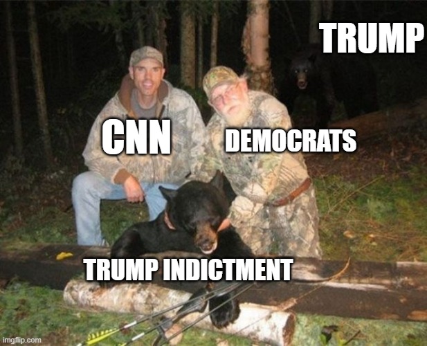 Trump | TRUMP; DEMOCRATS; CNN; TRUMP INDICTMENT | image tagged in bear,shooting,donald trump | made w/ Imgflip meme maker