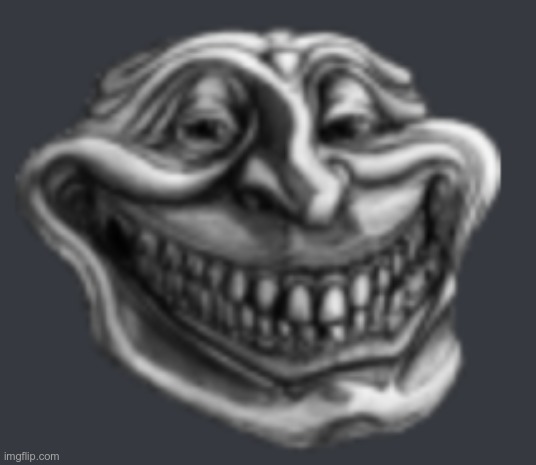 Realistic Troll Face | image tagged in realistic troll face | made w/ Imgflip meme maker