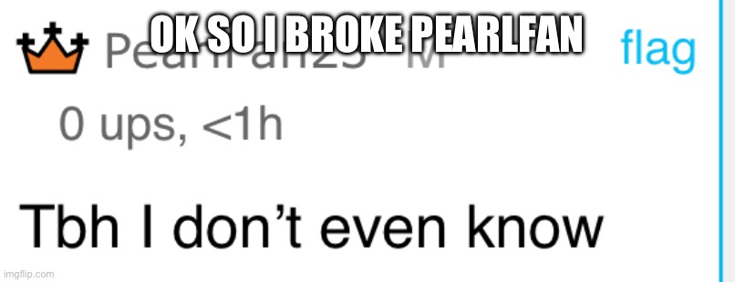 Me when not even Christians understand Christianity: | OK SO I BROKE PEARLFAN | made w/ Imgflip meme maker