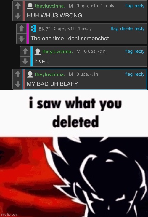 image tagged in i saw what you deleted | made w/ Imgflip meme maker