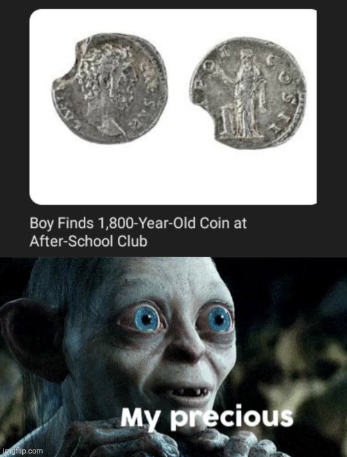 Coin | image tagged in my precious,coins,coin,memes,boy,found | made w/ Imgflip meme maker