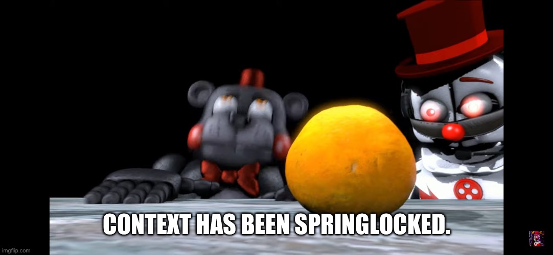 Oh | CONTEXT HAS BEEN SPRINGLOCKED. | image tagged in no | made w/ Imgflip meme maker